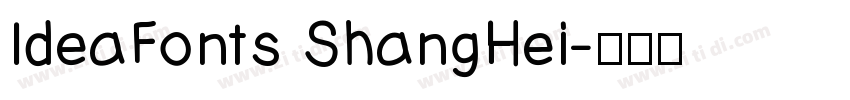 IdeaFonts ShangHei字体转换